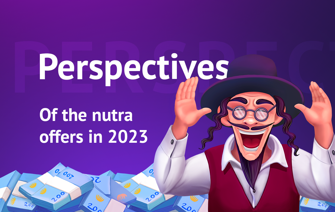 Nutra-offers in 2023. Perspectives of the nutra